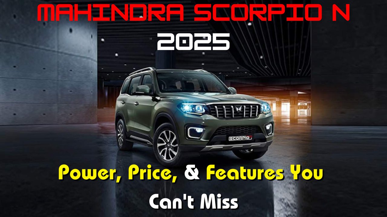 Mahindra Scorpio N 2025